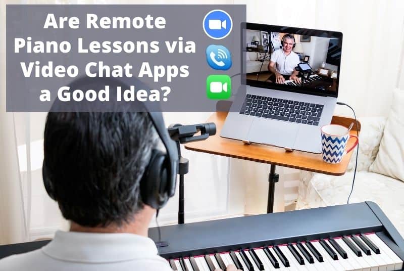 Remote Piano Lessons video chat apps