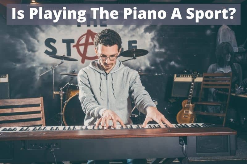 is playing the piano a sport