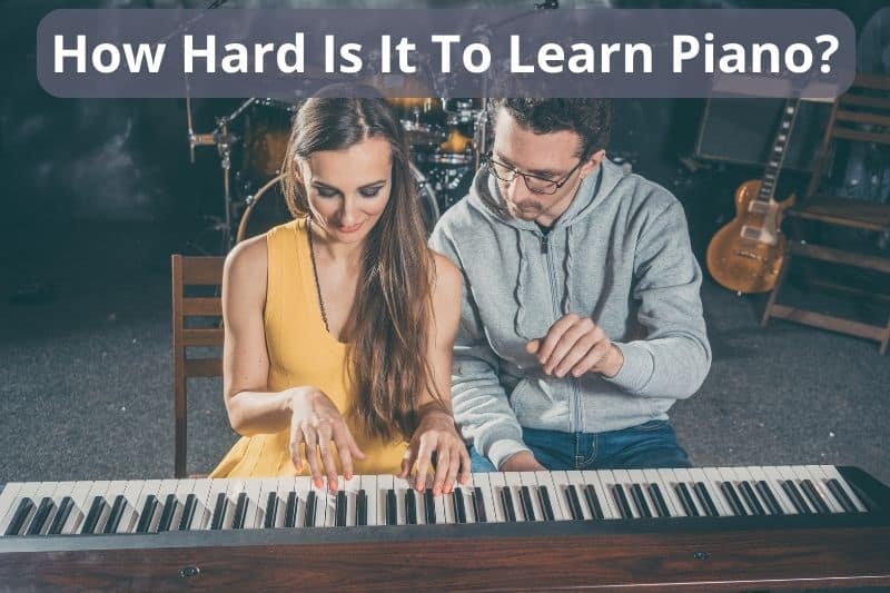 How Hard Is It To Learn Piano